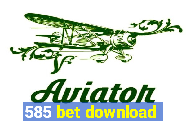 585 bet download